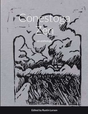 Rustin Larson - Conestoga Zen, Häftad. Tillgänglighet: Tillfälligt slut