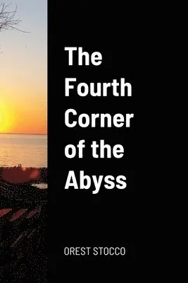 Orest Stocco - Fourth Corner of the Abyss, Häftad. Tillgänglighet: Lägg i varukorg