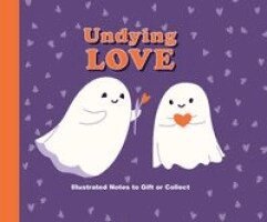 Editors of Thunder Bay Press - Undying Love, Inbunden