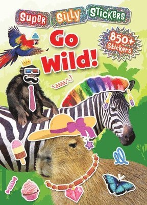 Editors of Silver Dolphin Books - Super Silly Stickers: Go Wild!, Häftad