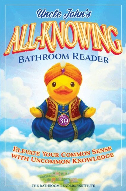 Bathroom Readers' Institute - Uncle John's All-Knowing Bathroom Reader, E-bok