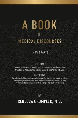 Rebecca Crumpler - Book of Medical Discourses, Häftad. Tillgänglighet: Lägg i varukorg