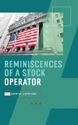 Edwin Lefevre - Reminiscences of a Stock Operator, Inbunden. Tillgänglighet: Lägg i varukorg