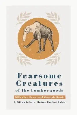 William T. Cox - Fearsome Creatures of the Lumberwoods, Häftad. Tillgänglighet: Lägg i varukorg