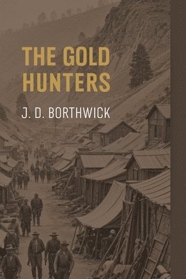 J D Borthwick - Gold Hunters, Häftad. Tillgänglighet: Lägg i varukorg