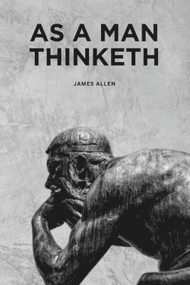 James Allen - As a Man Thinketh, Häftad