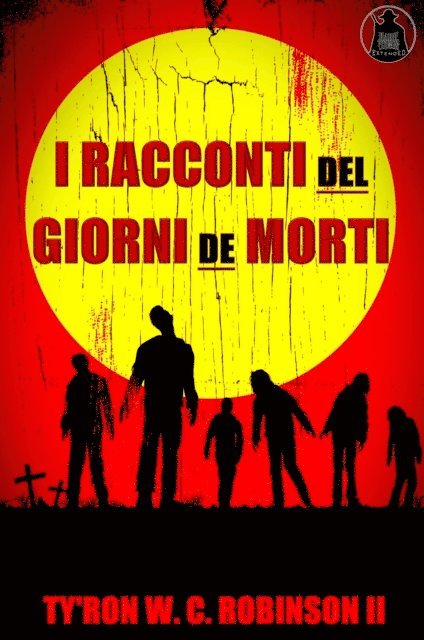 Ty'Ron W. C. Robinson II - I Racconti dei Giorni dei Morti, E-bok. Tillgänglighet: Lägg i varukorg