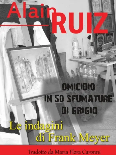 Alain Ruiz - Omicidio in 50 sfumature di grigio, E-bok. Tillgänglighet: Lägg i varukorg