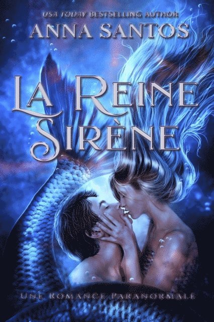Anna Santos - La Reine Sirène, E-bok