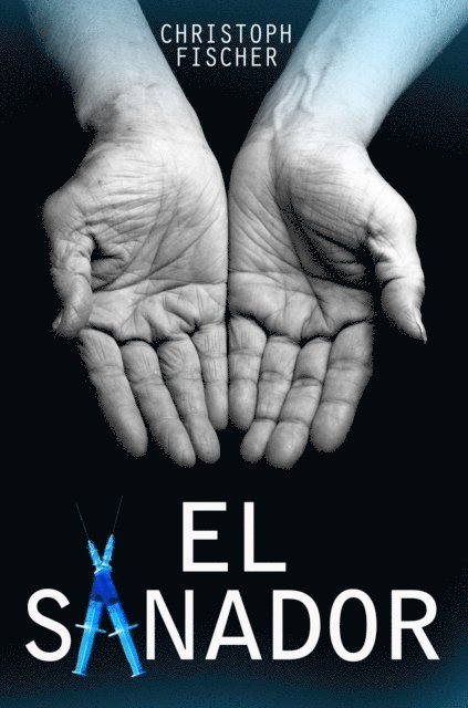 Christoph Fischer - El Sanador, E-bok