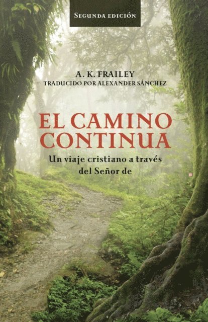 A. K. Frailey - El camino continúa Un viaje de Cristina a través de El Señor de los Anillos., E-bok