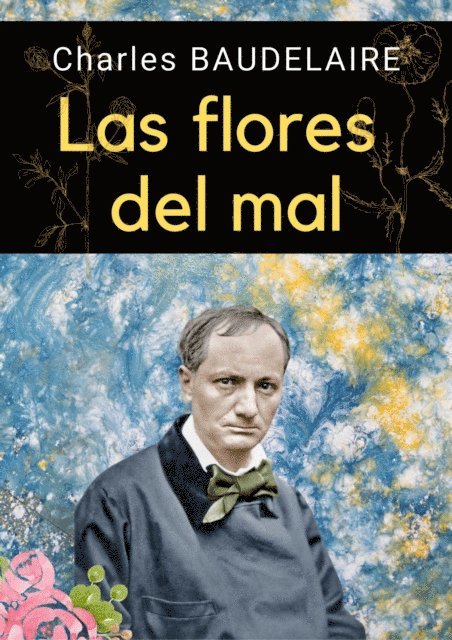 Charles Baudelaire - Las flores del mal, E-bok