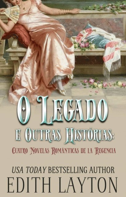 Edith Layton - O Legado e Outras Histórias, E-bok