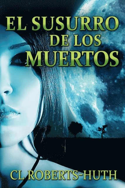 C.L. Roberts-Huth - El Susurro de los Muertos, E-bok