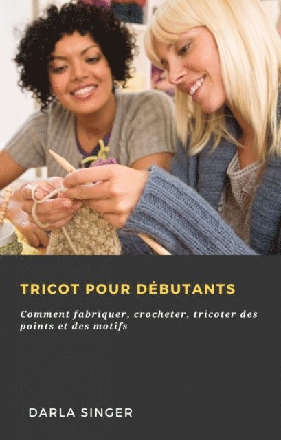 Darla Singer - Tricot pour débutants, E-bok. Tillgänglighet: Lägg i varukorg
