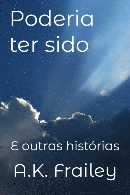 A. K. Frailey - Poderia ter sido, E-bok