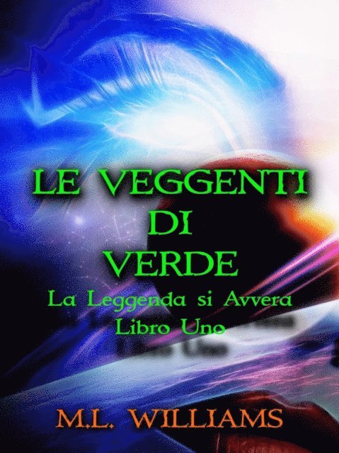 M.L. Williams - Le Veggenti di Verde, E-bok