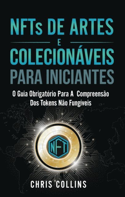 Chris Collins - NFTs de Artes e Colecionáveis para Iniciantes, E-bok