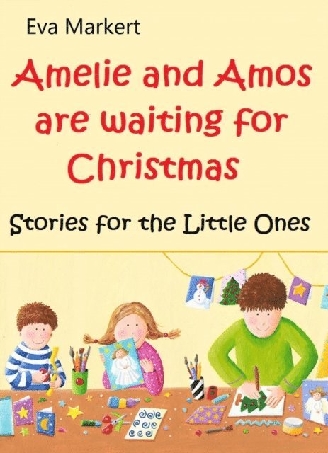 Eva Markert - Amos and Amelie are Waiting for Christmas, E-bok. Tillgänglighet: Lägg i varukorg