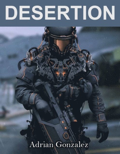 Adrian Gonzalez - Desertion, E-bok