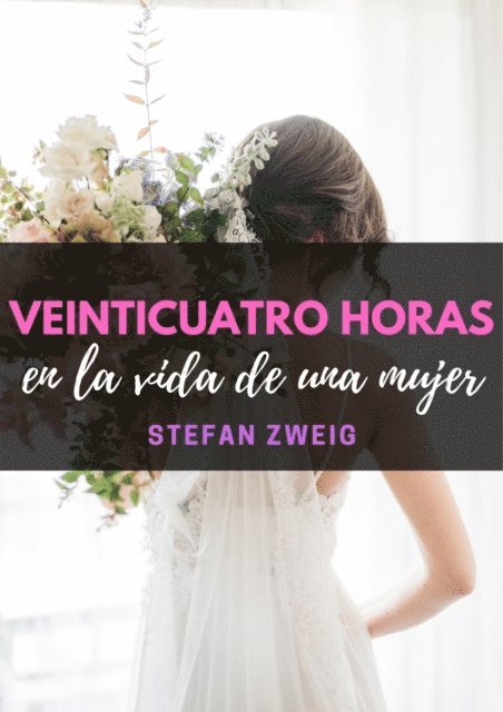 Stefan zweig - Veinticuatro horas en la vida de una mujer, E-bok