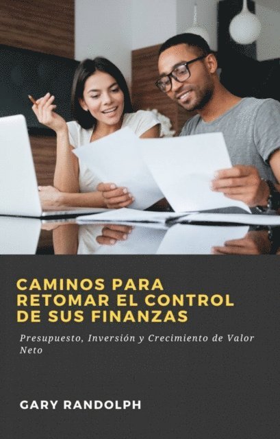 Gary Randolph - Caminos para retomar el control de sus finanzas, E-bok. Tillgänglighet: Lägg i varukorg