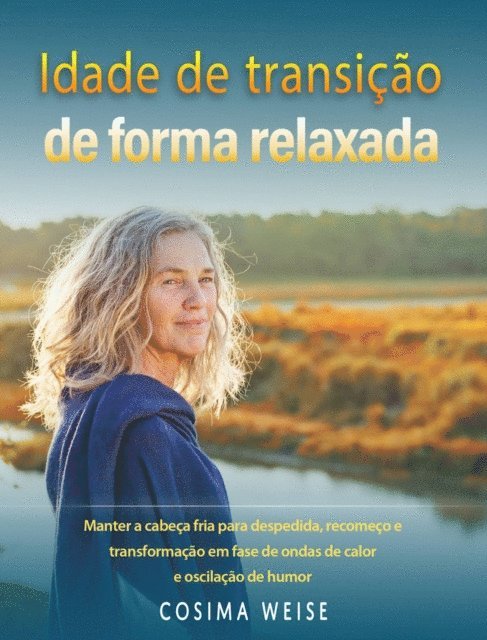 Cosima Weise - Idade de transição de forma relaxada, E-bok. Tillgänglighet: Lägg i varukorg