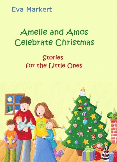 Eva Markert - Amelie and Amos Celebrate Christmas, E-bok. Tillgänglighet: Lägg i varukorg