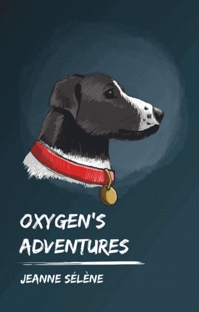 Jeanne Selene - Oxygen's Adventures, E-bok. Tillgänglighet: Lägg i varukorg