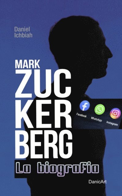 Daniel Ichbiah - Mark Zuckerberg, E-bok