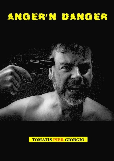 Pier Giorgio Tomatis - Anger'n Danger, E-bok