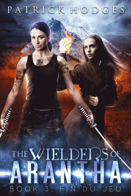 Patrick Hodges - Fin du jeu (The Wielders of Arantha Book 3), E-bok. Tillgänglighet: Lägg i varukorg