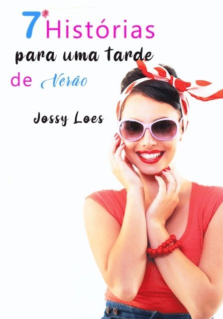 Jossy Loes - 7 Histórias para uma tarde de Verão, E-bok