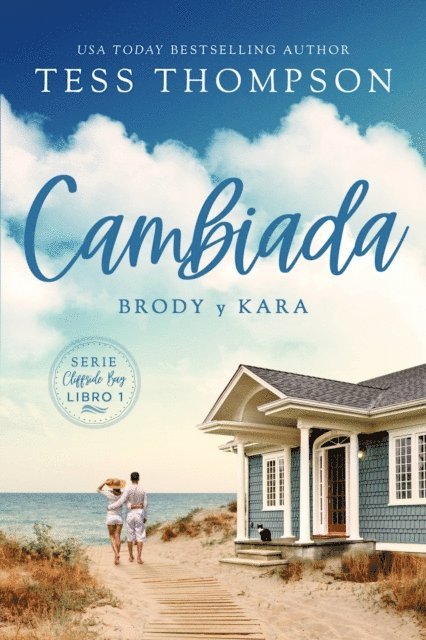 Tess Thompson - Cambiada: Brody y Kara, E-bok