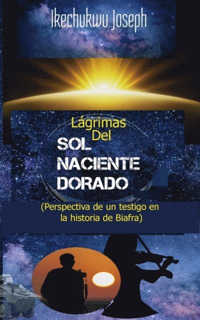 Ikechukwu Joseph - Lágrimas del sol naciente dorado, E-bok. Tillgänglighet: Lägg i varukorg