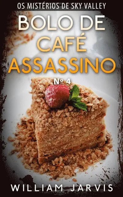 William Jarvis - Bolo de Café Assassino Nº 4 (Os Mistérios de Sky Valley), E-bok. Tillgänglighet: Lägg i varukorg