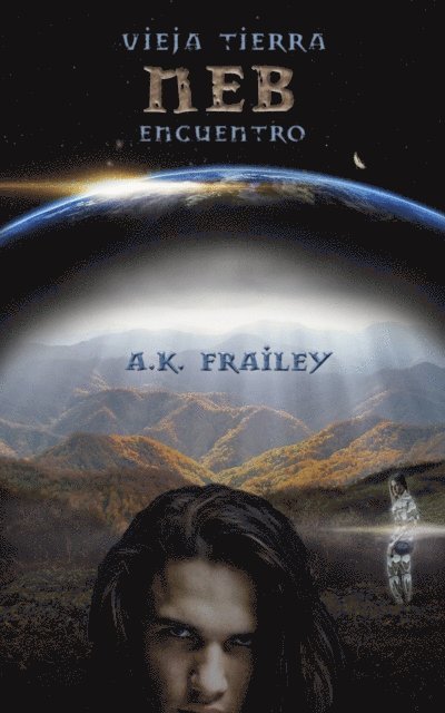 A. K. Frailey - Encuentro Vieja Tierra Neb, E-bok