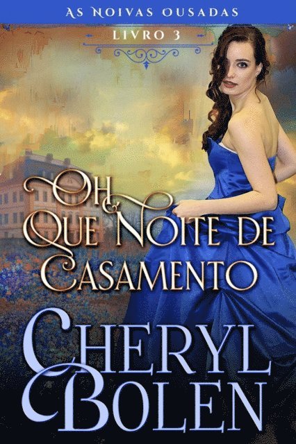 Cheryl Bolen - Oh, Que Noite de Casamento!, E-bok