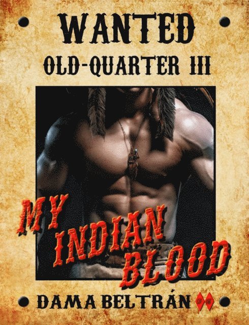 Dama Beltran - My Indian blood, E-bok
