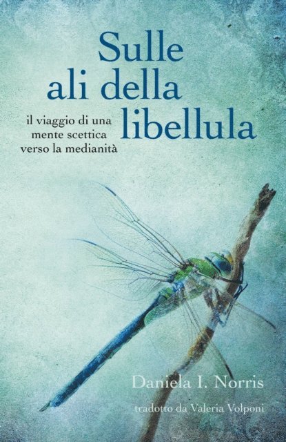 Daniela I Norris - Sulle ali della libellula, E-bok