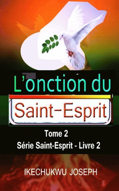 Ikechukwu Joseph - L'onction du Saint-Esprit, tome 2, E-bok. Tillgänglighet: Lägg i varukorg