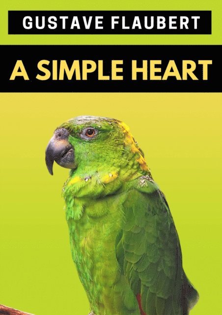 Gustave Flaubert - Simple Heart, E-bok