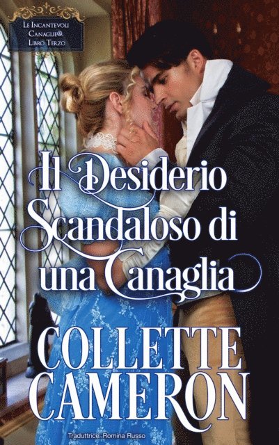 Collette Cameron - Il Desiderio Scandaloso di una Canaglia, E-bok