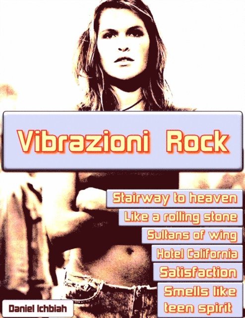 Daniel Ichbiah - Vibrazioni Rock, E-bok