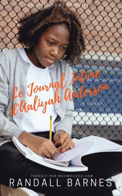 Randall Barnes - Le Journal Intime d'Aaliyah Anderson, E-bok