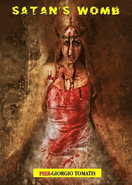 Pier-Giorgio Tomatis - Satan's Womb, E-bok