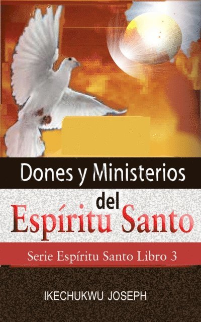 Ikechukwu Joseph - Dones y Ministerios del Espíritu Santo, E-bok. Tillgänglighet: Lägg i varukorg