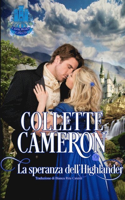 Collette Cameron - La speranza dell'Highlander, E-bok