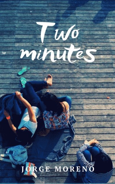 Jorge Moreno - Two Minutes, E-bok