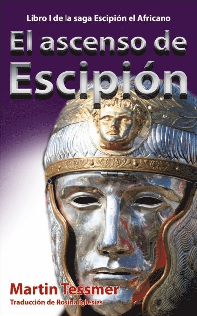 Martin Tessmer - El ascenso de Escipión, E-bok